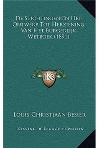 De Stichtingen En Het Ontwerp Tot Herziening Van Het Burgerlijk Wetboek (1891)