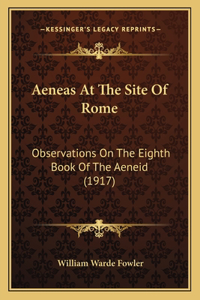 Aeneas at the Site of Rome