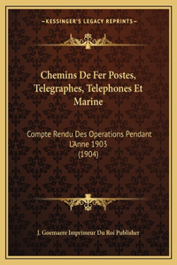 Chemins De Fer Postes, Telegraphes, Telephones Et Marine