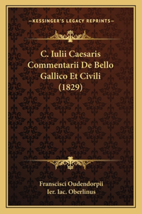 C. Iulii Caesaris Commentarii De Bello Gallico Et Civili (1829)