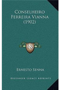Conselheiro Ferreira Vianna (1902)