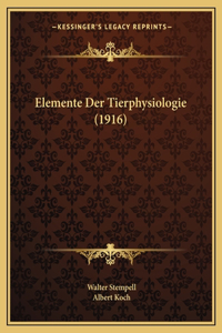 Elemente Der Tierphysiologie (1916)