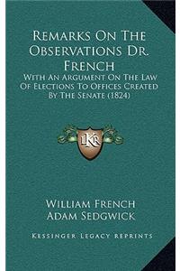 Remarks On The Observations Dr. French
