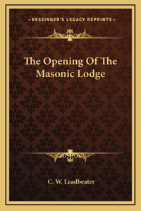 The Opening Of The Masonic Lodge