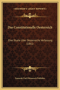 Das Constitutionelle Oesterreich