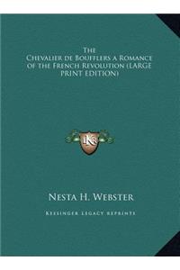 The Chevalier de Boufflers a Romance of the French Revolution