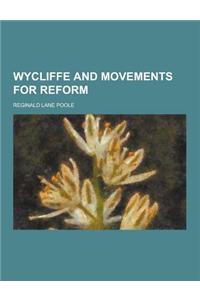 Wycliffe and Movements for Reform
