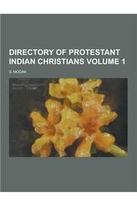 Directory of Protestant Indian Christians Volume 1