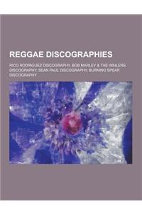 Reggae Discographies: Rico Rodriguez Discography, Bob Marley & the Wailers Discography, Sean Paul Discography, Burning Spear Discography