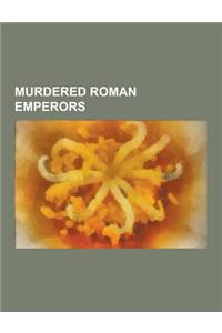 Murdered Roman Emperors