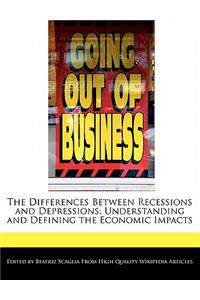 The Differences Between Recessions and Depressions