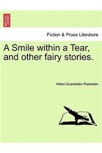 Smile Within a Tear, and Other Fairy Stories.