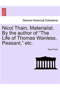 Nicol Thain, Materialist. by the Author of 