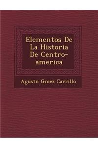 Elementos De La Historia De Centro-america