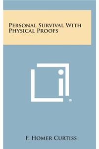 Personal Survival with Physical Proofs