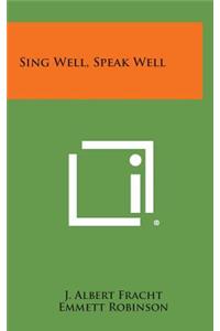 Sing Well, Speak Well