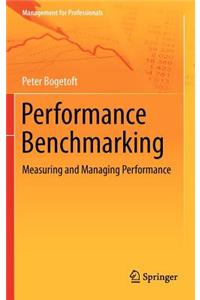 Performance Benchmarking: Measuring and Managing Performance