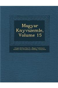Magyar K�nyvszemle, Volume 15