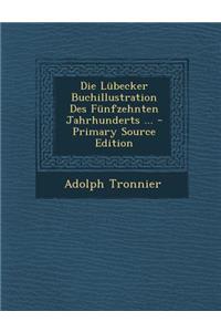 Die Lubecker Buchillustration Des Funfzehnten Jahrhunderts ...