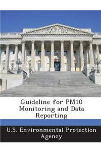 Guideline for Pm10 Monitoring and Data Reporting
