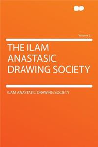 The Ilam Anastasic Drawing Society Volume 2