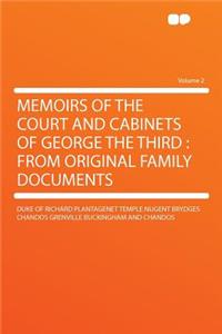 Memoirs of the Court and Cabinets of George the Third