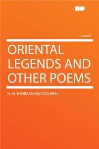 Oriental Legends and Other Poems