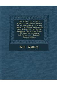 The Public Life of W.F. Wallett, the Queen's Jester