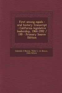 First Among Equals: Oral History Transcript: California Legislative Leadership, 1964-1992 / 199