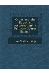 Osiris and the Egyptian Resurrection