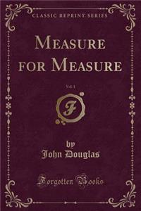 Measure for Measure, Vol. 1 (Classic Reprint)