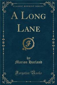 A Long Lane (Classic Reprint)