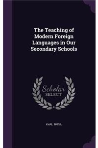 Teaching of Modern Foreign Languages in Our Secondary Schools