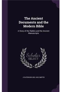 The Ancient Documents and the Modern Bible