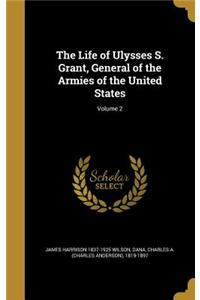 The Life of Ulysses S. Grant, General of the Armies of the United States; Volume 2