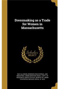 Dressmaking as a Trade for Women in Massachusetts