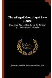 The Alleged Haunting of B-- House