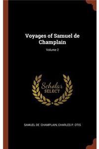 Voyages of Samuel de Champlain; Volume 2