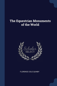 Equestrian Monuments of the World