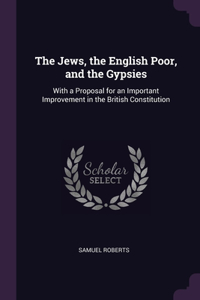 The Jews, the English Poor, and the Gypsies