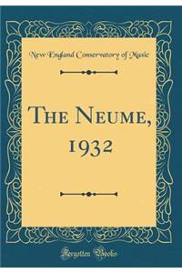 The Neume, 1932 (Classic Reprint)