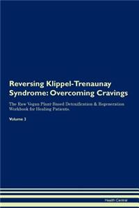 Reversing Klippel-Trenaunay Syndrome