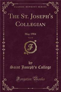 The St. Joseph's Collegian, Vol. 10
