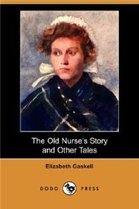 Old Nurse's Story and Other Tales (Dodo Press)