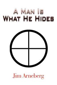 Man Is What He Hides