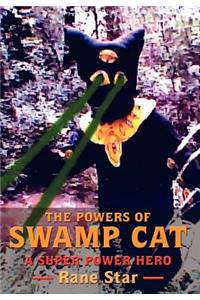 THE POWERS OF SWAMP CAT