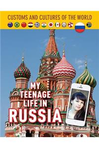 My Teenage Life in Russia