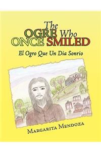 The Ogre Who Once Smiled