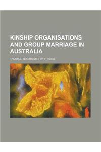 Kinship Organisations and Group Marriage in Australia