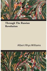 Through The Russian Revolution